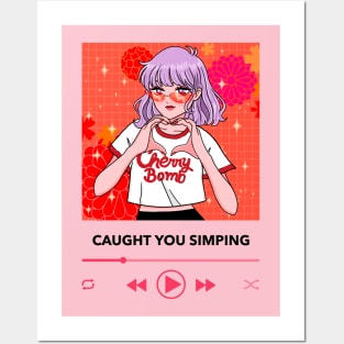 Caught you Simping! Posters and Art